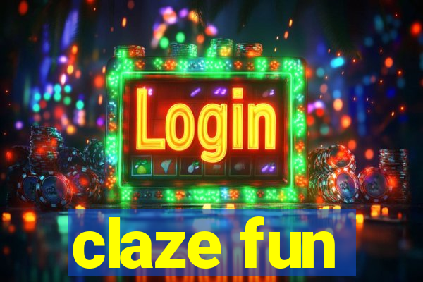 claze fun